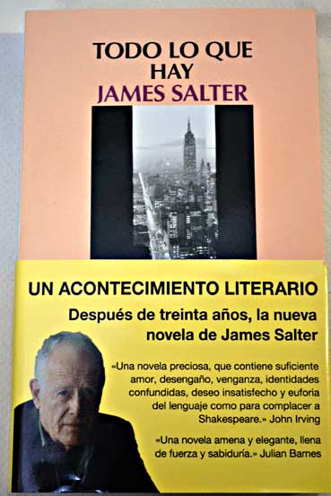 Todo lo que hay / James Salter