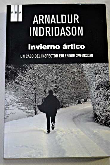 Invierno rtico / Arnaldur Indridason