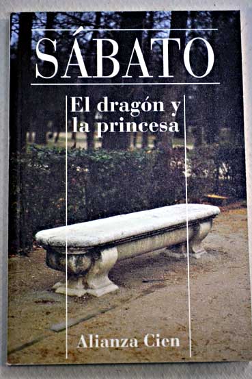 El dragn y la princesa / Ernesto Sabato