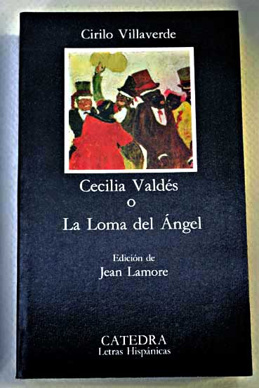 Cecilia Valds o La loma del ngel / Cirilo Villaverde