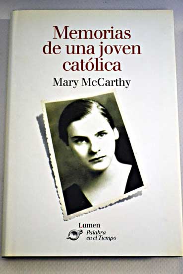 Memorias de una joven catlica / Mary McCarthy