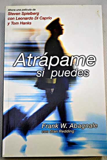 Atrpame si puedes / Frank W Abagnale