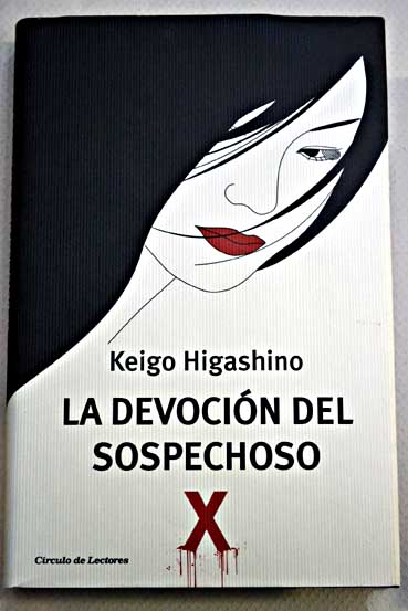 La devocin del sospechoso X / Keigo Higashino