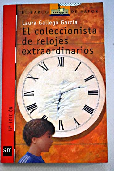 El coleccionista de relojes extraordinarios / Laura Gallego Garca