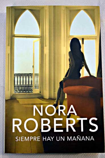 Siempre hay un maana / Nora Roberts