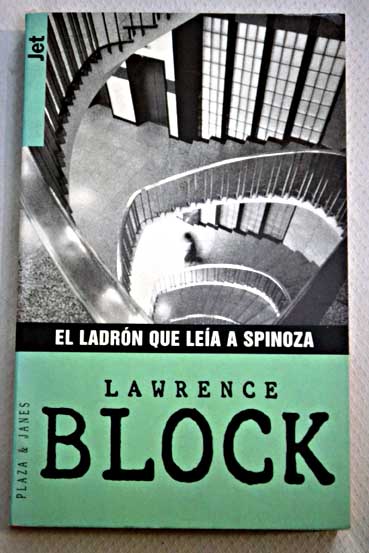 El ladrn que lea a Spinoza / Lawrence Block