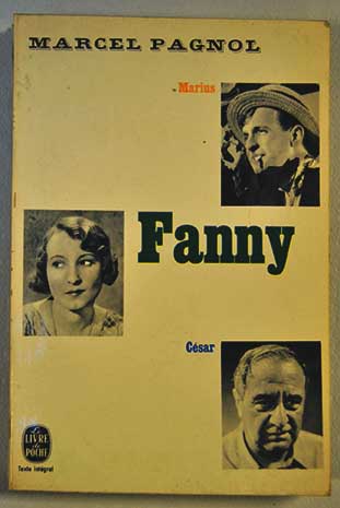 Fanny piece en trois actes et quatre tableaux / Marcel Pagnol