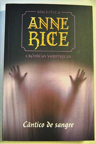 Cntico de sangre / Anne Rice