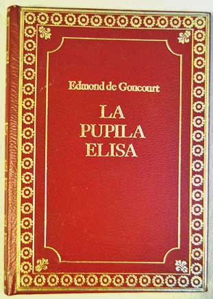 La pupila Elisa / Edmond de Goncourt