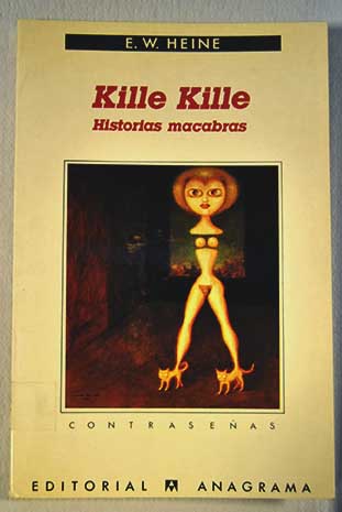 Kille Kille historias macabras / E W Heine