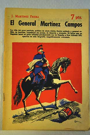 El general Martnez Campos Revista literaria Novelas y cuentos ao 32 n 1519 / Joaqun Martnez Friera