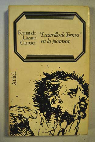Lazarillo de Tormes en la picaresca / Fernando Lzaro Carreter