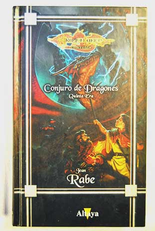 Conjuro de dragones / Jean Rabe