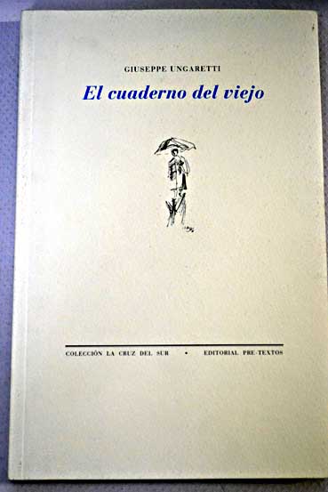El cuaderno del viejo / Giuseppe Ungaretti