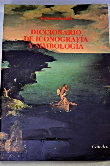 Diccionario de iconografa y simbologa / Federico Revilla
