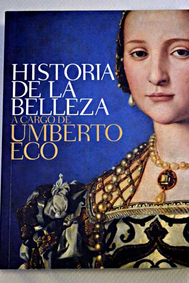 Historia de la belleza / Umberto Eco