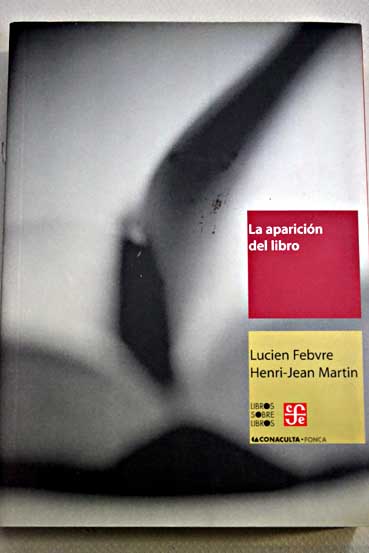 La aparicin del libro / Lucien Febvre