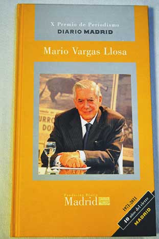 Mario Vargas Llosa X Premio de Periodismo Diario Madrid / Mario Vargas Llosa