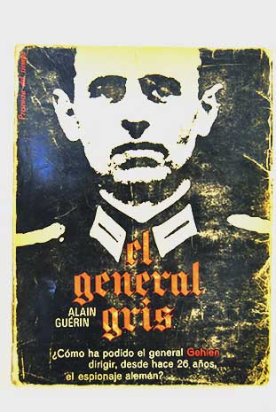 El general Gris / Alain Gurin