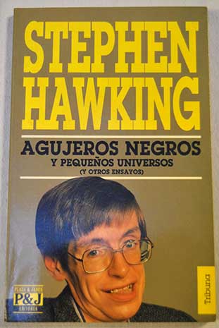 Agujeros negros y pequeos universos y otros ensayos / Stephen Hawking