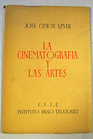 La cinematografa y las artes / Jos Camn Aznar