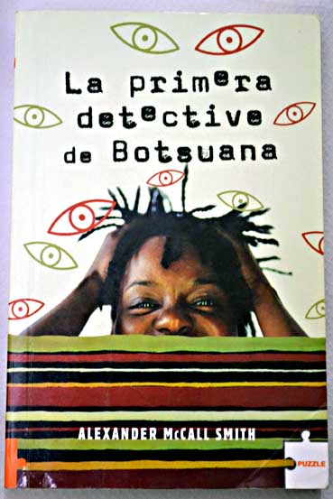 La primera detective de Botsuana / Alexander McCall Smith