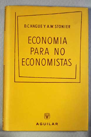 Economía para no economistas / Douglas Chalmers Hague