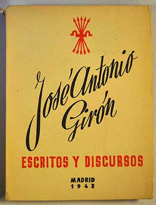 Escritos y discursos / Jos Antonio Girn de Velasco