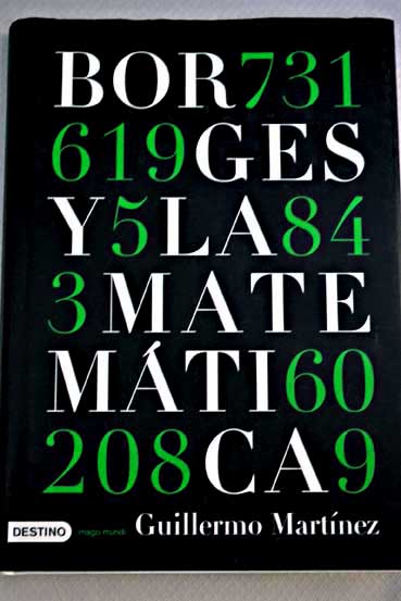 Borges y la matemtica / Guillermo Martnez