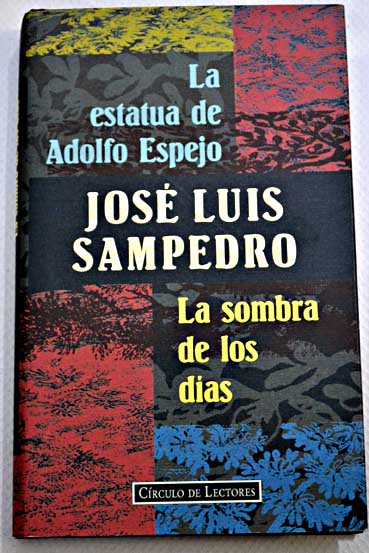 La estatua de Adolfo Espejo La sombra de los das / Jos Luis Sampedro