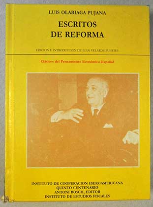 Escritos de reforma antologa de Luis Olariaga Pujana / Luis Olariaga