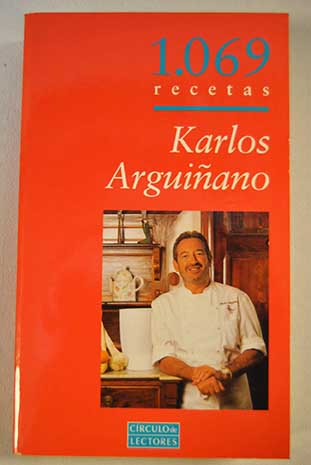1 069 recetas / Karlos Arguiano