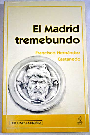 El Madrid tremebundo / Francisco Hernndez Castanedo