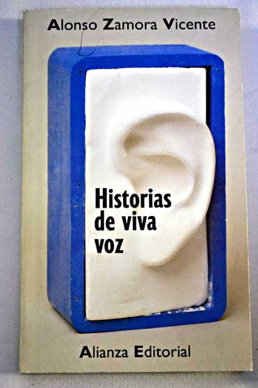 Historias de viva voz / Alonso Zamora Vicente