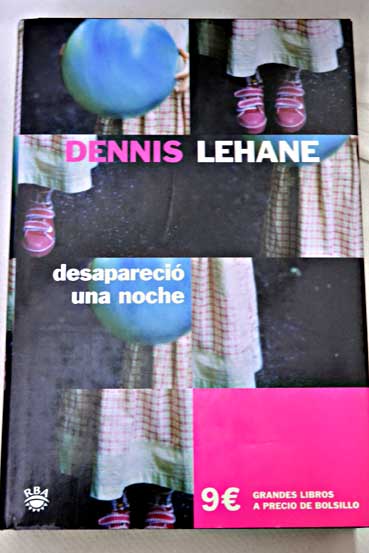 Desapareci una noche / Dennis Lehane