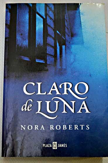 Claro de luna / Nora Roberts