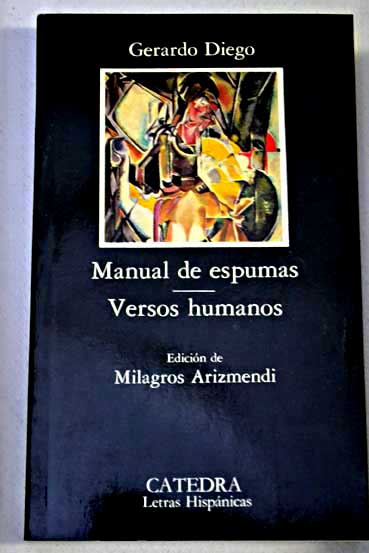 Manual de espumas Versos humanos / Gerardo Diego