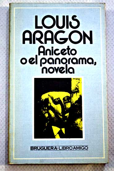Aniceto o el panorama / Louis Aragon