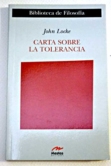 Carta sobre la tolerancia Ensayo sobre la tolerancia Esbozo del ensayo sobre la tolerancia / John Locke