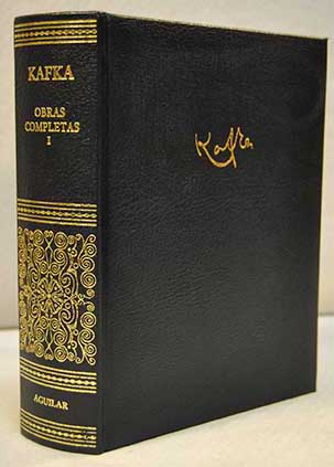 Obras completas tomo I Estudio preliminar El desaparecido El proceso El castillo Libros publicados en vida Textos publicados solo en diarios Notas / Franz Kafka
