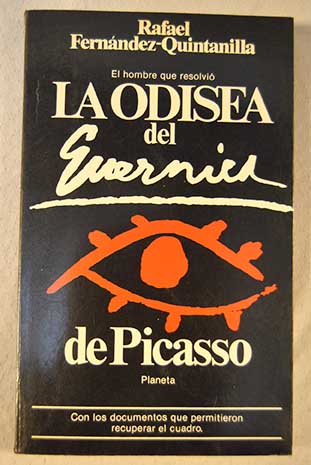 La odisea del Guernica de Picasso / Rafael Fernndez Quintanilla