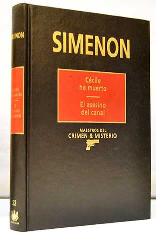 Ccile ha muerto El asesino del canal / Georges Simenon