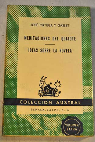 Meditaciones del Quijote Ideas sobre la novela / Jos Ortega y Gasset
