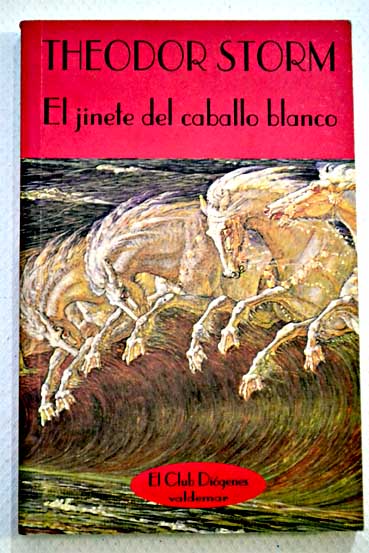 El jinete del caballo blanco / Theodor Storm