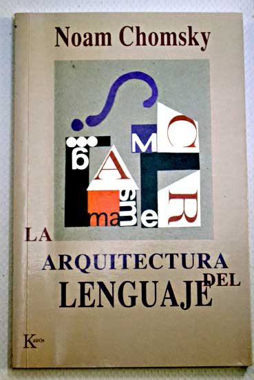 La arquitectura del lenguaje / Noam Chomsky