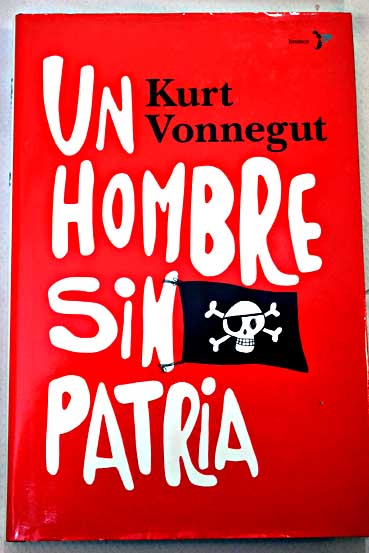 Un hombre sin patria / Kurt Vonnegut