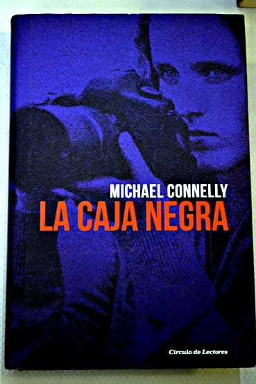 La caja negra / Michael Connelly