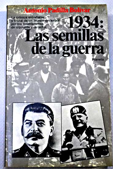 1934 las semillas de la guerra / Antonio Padilla Bolvar