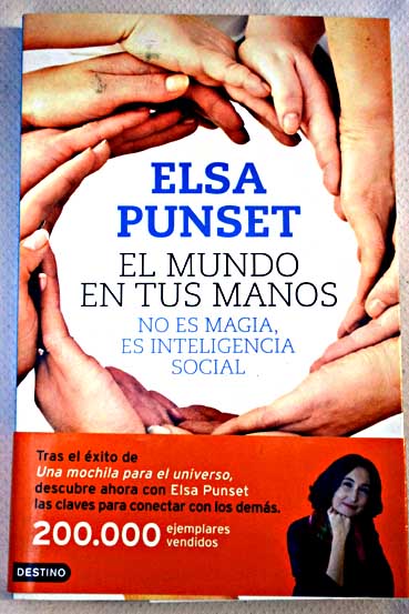 El mundo en tus manos no es magia es inteligencia social / Elsa Punset Bannel