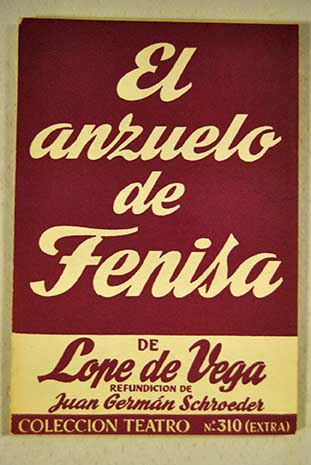 El anzuelo de Fenisa / Lope de Vega